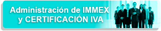 administracion-de-immex-y-certificacion-iva